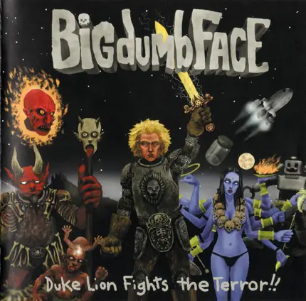 Big Dumb Face - Duke Lion Fights the Terror!!