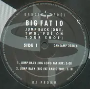 Big Fat 10 - Jump Back (One, Two, Put On Your Shoe)