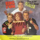 7inch Vinyl Single - Big Fun , Sonia Featuring Gary Barnacle - You've Got A Friend