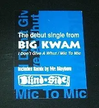 Big Kwam - I Don't Give A Whut / Mic To Mic