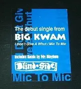 Big Kwam - I Don't Give A Whut / Mic To Mic