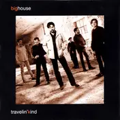 The Bighouse - Travelin' Kind