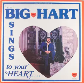 Big Hart - Big Hart Sings To Your Heart