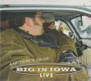 Big In Iowa - 4 Guys In A Trabi - Big In Iowa Live