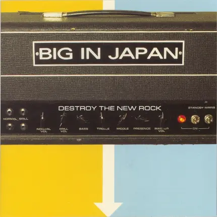 Big In Japan - DESTROY THE NEW ROCK