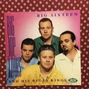 Big Joe Louis & His Blues Kings - Big Sixteen