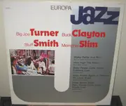 LP - Big Joe Turner , Buck Clayton , Stuff Smith , Memphis Slim - Europa Jazz