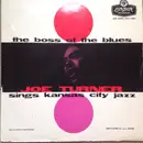 LP - Big Joe Turner - The Boss Of The Blues Sings Kansas City Jazz