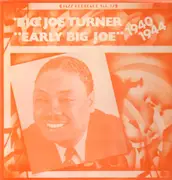 LP - Big Joe Turner - Early Big Joe 1940 to 1944
