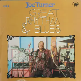 Big Joe Turner - Great Rhythm & Blues Vol.4