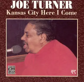 Big Joe Turner - Kansas City Here I Come