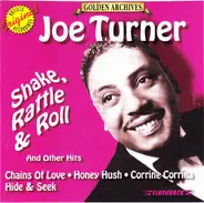 Big Joe Turner - Shake, Rattle & Roll And Other Hits