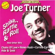 Big Joe Turner - Shake, Rattle & Roll And Other Hits