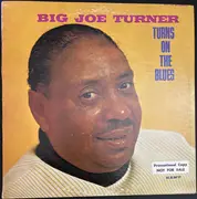 LP - Big Joe Turner - Turns On The Blues - Gatefold