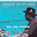 CD - Big Joe Turner's Memphis Blues Caravan On Vocals Clarence 'Tex' Walker - Jackson On My Mind (Tennessee)
