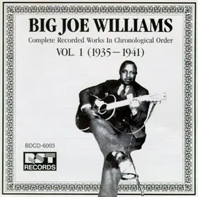 Big Joe Williams - Complete Recorded Works In Chronological Order Vol.1 (1935-1941)
