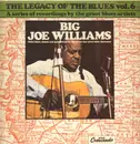 LP - Big Joe Williams - The Legacy Of The Blues Vol. 6