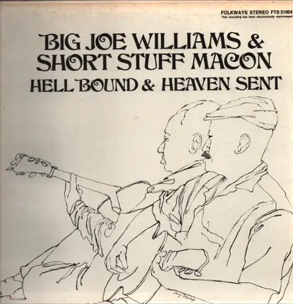 Big Joe Williams, John Wesley Macon - Hell Bound & Heaven Sent