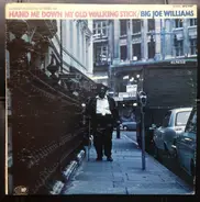 Big Joe Williams - Hand Me Down My Old Walking Stick