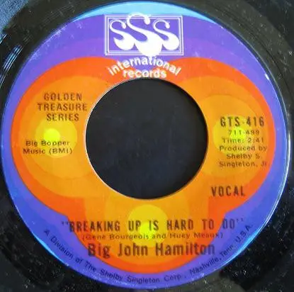 Big John Hamilton - Breaking Up Is Hard To Do / Love Comes And It Goes