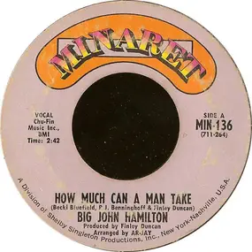 Big John Hamilton - How Much Can a Man Take