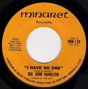 Big John Hamilton - I Have No One / I Just Want To Thank You