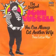 7inch Vinyl Single - Big John Russell - You Can Always Get Another Wife