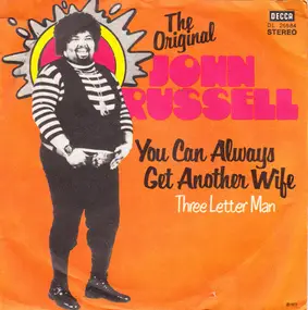 Big John Russell - You Can Always Get Another Wife