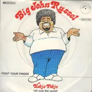 Big John Russell - Hokie Pokie (All Over The World)