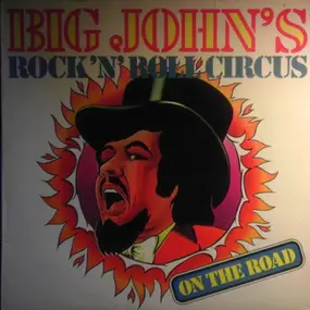 Big John's Rock 'N' Roll Circus - On The Road