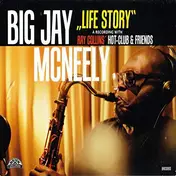Big Jay McNeely - Life Story - A Recording With Ray Collins' Hot-Club & Friends