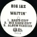 Big Jaz - Waitin' /