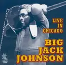 CD - Big Jack Johnson - Live In Chicago