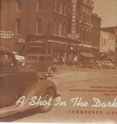 Big Jeff Bess / Brad Brady / Pete Pyle a.o. - A Shot In The Dark - Tennessee Jive