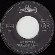 7inch Vinyl Single - Big Jeffries - We'll Meet Again / Talkin' To Myself