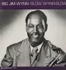 LP - Big Jim Wynn - Blow Wynn Blow