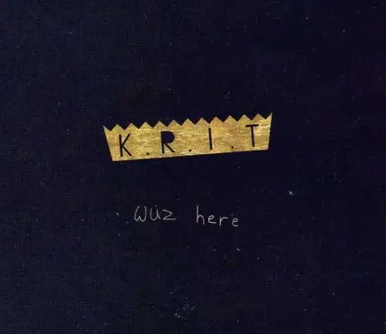 Big K.R.I.T. - K.R.I.T. Wuz Here (Deluxe Edition)