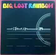 LP - Big Lost Rainbow - Big Lost Rainbow - RE