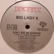 Big Lady K - On A Mission / Don't Get Me Started