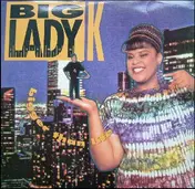 Big Lady K - Bigger Than Life