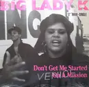 12inch Vinyl Single - Big Lady K - Don't Get Me Started / On A Mission - Still Sealed