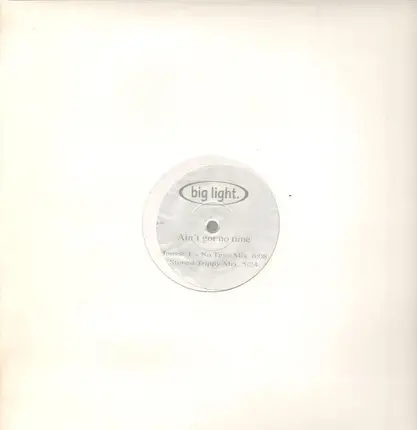 Big Light - aint got no time