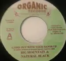 7inch Vinyl Single - Big Mountain & Natural Black - Come Out With Your Hands Up