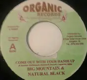 Big Mountain - Come Out With Your Hands Up