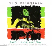 Big Mountain - Baby, I Love Your Way