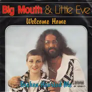 Big Mouth & Little Eve - Welcome Home