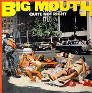 Big Mouth - Quite Not Right