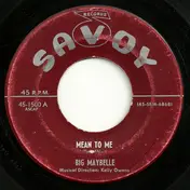 Big Maybelle - Mean To Me / Tell Me Who