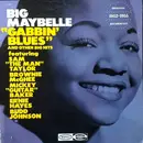 LP - Big Maybelle - 'Gabbin' Blues' And Other Big Hits - Mono, Gatefold