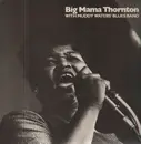 LP - Big Mama Thornton With Muddy Waters Blues Band - Big Mama Thornton And The Chicago Blues Band